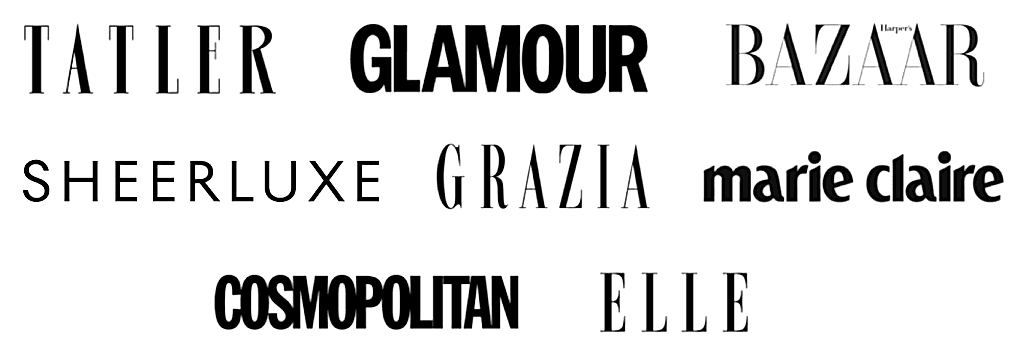 Tatler, Glamour, Elle, Sheerluxe, Grazia, Marie Claire, Harper's BAZAAR and Cosmopolitan