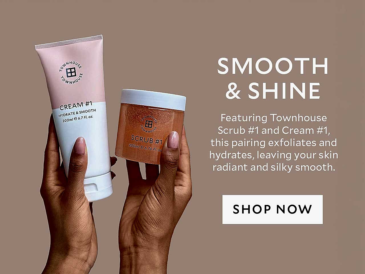 SMOOTH + SHINE